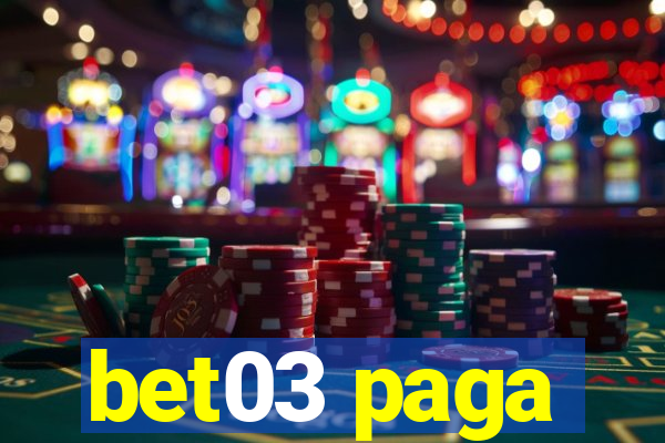 bet03 paga